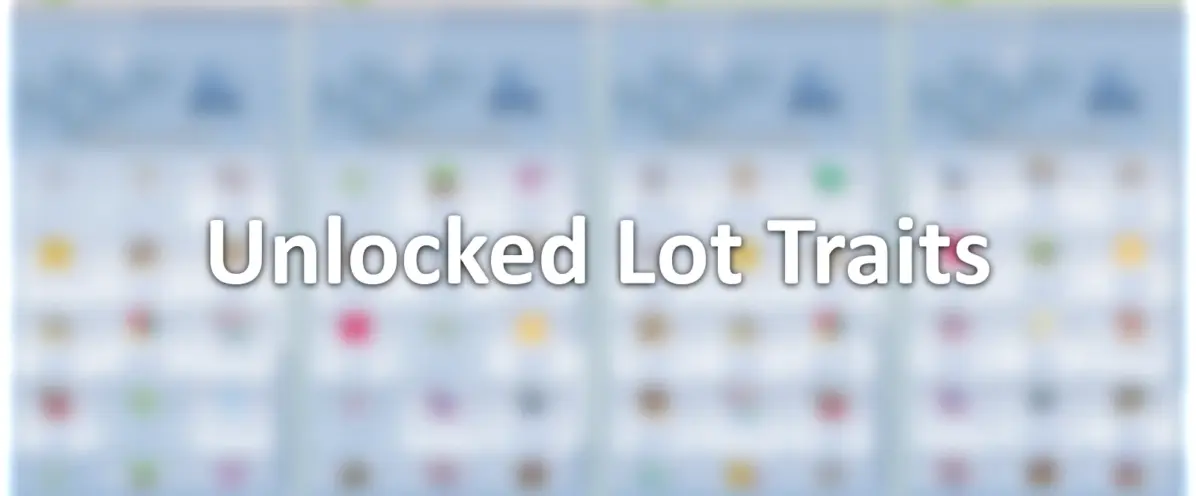 Unlocked Lot Traits Update